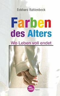 Die Farben des Alters - Eckhard Rahlenbeck - E-Book