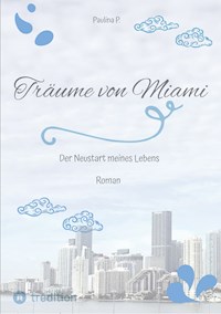 Träume von Miami - Paulina P. - E-Book