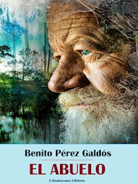 El abuelo - Benito Pérez Galdòs - E-Book