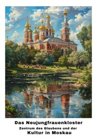 Das Neujungfrauenkloster - Tatiana Dmitrievna Sokolova - E-Book