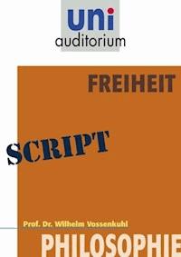 Freiheit - Wilhelm Vossenkuhl - E-Book + Hörbuch