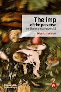 The imp of the perverse/Le démon de la perversité - Edgar Allan Poe - E-Book