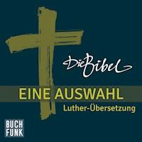 Die Bibel. Eine Auswahl - Diverse - Hörbuch