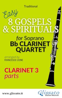 Clarinet 3 part of "8 Gospels & Spirituals" for Clarinet quartet - traditional American - E-Book