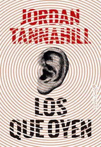 Los que oyen - Jordan Tannahill - E-Book