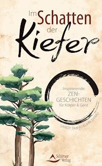 Im Schatten der Kiefer - Sandy Taikyu Kuhn Shimu - E-Book