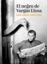 El negro de Vargas Llosa - Eduardo Riestra - E-Book