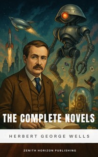 The Complete Novels of H. G. Wells - H G Wells - E-Book