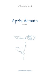 Après-demain - Chawki Amari - E-Book