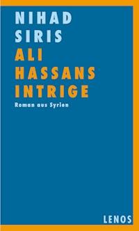 Ali Hassans Intrige - Nihad Siris - E-Book