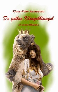 De gollne Klingelklangel - Klaus-Peter Asmussen - E-Book