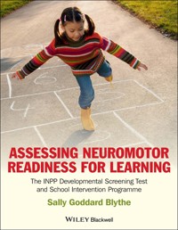 Assessing Neuromotor Readiness for Learning - Sally Goddard Blythe - E-Book