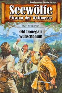 Seewölfe - Piraten der Weltmeere 557 - Burt Frederick - E-Book