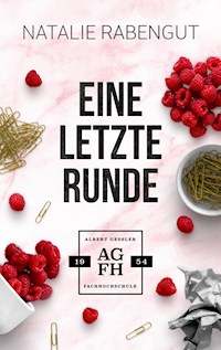 Eine letzte Runde - Natalie Rabengut - E-Book