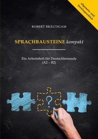 Sprachbausteine (A2-B2) kompakt - Robert Bräutigam - E-Book