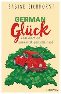 German Glück - Sabine Eichhorst - E-Book