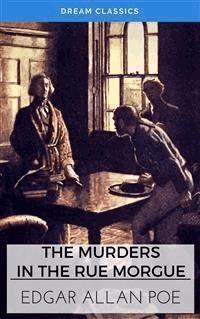 The Murders in the Rue Morgue (Dream Classics) - Edgar Allan Poe - E-Book