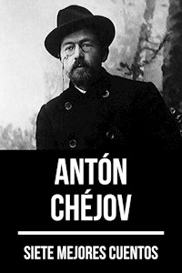 7 mejores cuentos de Antón Chéjov - Anton Chejov - E-Book