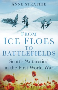 From Ice Floes to Battlefields - Anne Strathie - E-Book