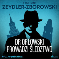 Dr Orłowski prowadzi śledztwo - Zygmunt Zeydler-Zborowski - Hörbuch