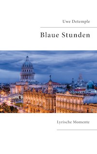 Blaue Stunden - Uwe Detemple - E-Book