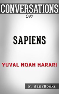 Sapiens: by Yuval Noah Harari​​​​​​​ | Conversation Starters - dailyBooks - E-Book