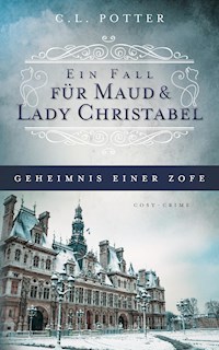 Geheimnis einer Zofe - C. L. Potter - E-Book