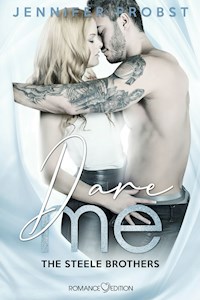 The Steele Brothers: Dare me - Jennifer Probst - E-Book