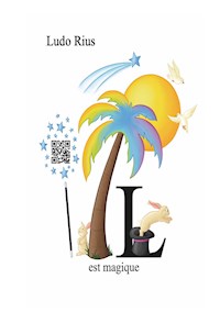 IL est magique - Ludo Rius - E-Book