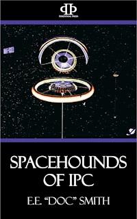 Spacehounds of I P C - E. E. Smith - E-Book