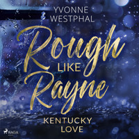 Rough Like Rayne - Yvonne Westphal - Hörbuch