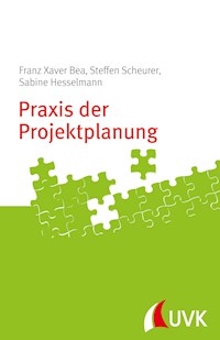 Praxis der Projektplanung - Franz Xaver Bea - E-Book