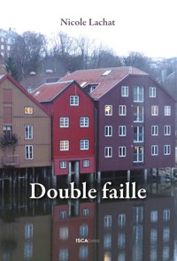 Double faille - Nicole Lachat - E-Book