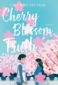 Cherry Blossom Truth - Lisa Koscielniak - E-Book