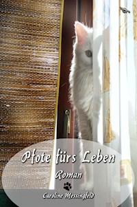 Pfote fürs Leben - Caroline Messingfeld - E-Book