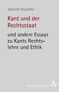 Kant und der Rechtsstaat - Joachim Hruschka - E-Book