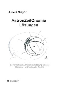 AstronZeitOnomie Lösungen - Albert Bright - E-Book