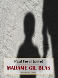 Madame Gil Blas - Paul Féval (père) - E-Book