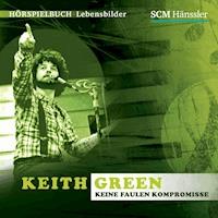 Keith Green - Kerstin Engelhardt - Hörbuch