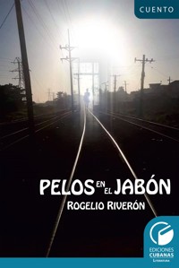 Pelos en el Jabón - Rogelio Riveron - E-Book
