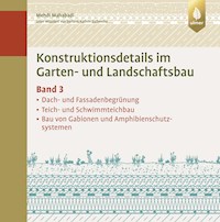 Konstruktionsdetails im Garten- und Landschaftsbau – Band 3 - Mehdi Mahabadi - E-Book