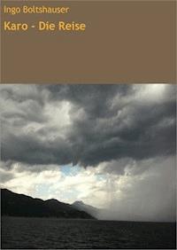 Karo - Die Reise - Ingo Boltshauser - E-Book