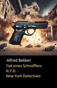 Tod eines Schnüfflers - Alfred Bekker - E-Book
