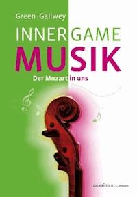 INNER GAME MUSIK - Barry Green - E-Book