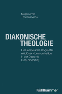 Diakonische Theologie - Megan Arndt - E-Book