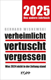 verheimlicht – vertuscht – vergessen 2025 - Gerhard Wisnewski - E-Book