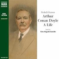 Arthur Conan Doyle: A Life - Hesketh Pearson - Hörbuch