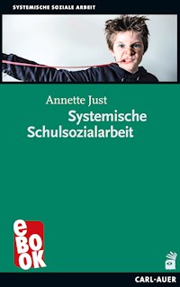 Systemische Schulsozialarbeit - Annette Just - E-Book