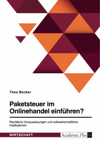 Paketsteuer im Onlinehandel einführen? - Thea Becker - E-Book