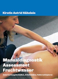 Manualdiagnostik Assessment Fruchtwasser - Kirstin Astrid Hähnlein - E-Book